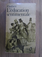 Gustave Flaubert - L'education sentimentale