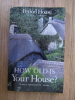 Anticariat: How old is your house?