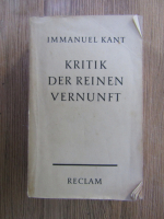 Anticariat: Immanuel Kant - Kritik der reinen vernunft