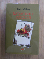 Ion Milos - Radacinile focului