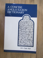 J. R. Clark Hall - A concise anglo-saxon dictionary