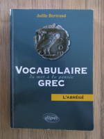 Joelle Bertrand - Vocabulaire du mot a la pensee grec