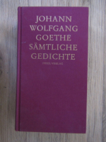 Johann Wolfgang Goethe - Samtliche gedichte