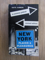 Anticariat: Kate Simon - New York, places and pleasures