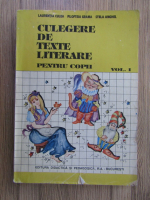 Laurentia Culea - Culegere de texte literare pentru copii (volumul 1)