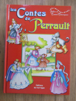 Anticariat: Les contes de Perrault. Fables et contes classiques