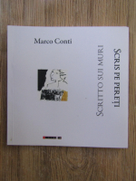 Marco Conti - Scris pe pereti. Scritto sui muri