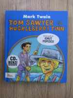 Mark Twain - Tom Sawyer si Huckleberry Finn. Roman grafic