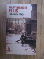 Anticariat: Mary Relindes Ellis - Bohemian Flats