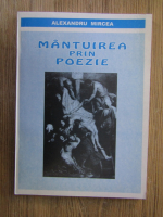 Anticariat: Mircea Alexandru - Mantuirea prin poezie