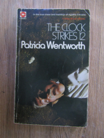 Anticariat: Patricia Wentworth - The clock strikes 12