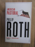 Anticariat: Philip Roth - American pastoral