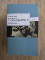 Anticariat: Quinto Curzio Rufo - Storie di Allessandro Magno