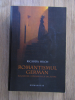 Ricarda Huch - Romantismul german