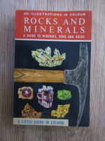 Anticariat: Rocks and minerals. A guide to minerals, gems and rocks