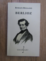 Anticariat: Romain Rolland - Berlioz