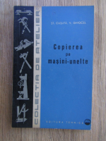 Stefan Cusuta - Copierea pe masini-unelte