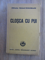 Anticariat: Stefana Velisar-Teodoreanu - Closca cu pui (1941)