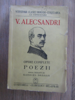 Vasile Alecsandri - Opere complete. Poezii (1941)