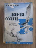 Vicky Baum - Drumuri ocolite