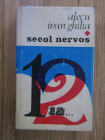 Alecu Ivan Ghilia - Secol nervos. 12