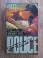 Andre Caroff - Te laisse pas abattre. Special police