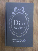 Anticariat: Antonia Fraser - Dio by Dior. The autobiography of Christian Dior