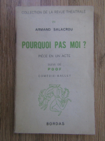 Armand Salacrou - Pourquoi pas moi? 