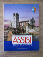 Assisi. Histoire, art, spiritualite