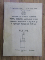 Anticariat: Aurelian Vlase - Metodologie si tabele normative pentru stabilirea adaosurilor de prelucrare, a regimurilor de aschiere si a normelor tehnice de timpi la filetare