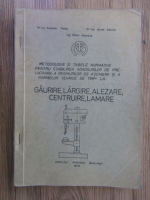 Aurelian Vlase - Metodologie si tabele normative pentru stabilirea adaosurilor de prelucrare, a regimurilor de aschiere si a normelor tehnice de timpi la gaurire, largire, alezare, centuruire, lamare