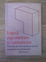 Brumarel Ciutan - Logica, argumentare si comunicare