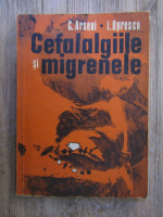 Anticariat: C. Arseni, Ion Oprescu - Cefalogiile si migrenele