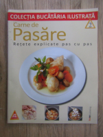 Carne de pasare. Retete explicate pas cu pas