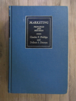 Anticariat: Charles F. Phillips - Marketing, principles and methods