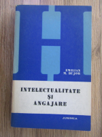 Emilian Bujor - Intelectualitate si angajare