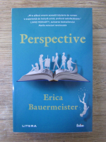 Anticariat: Erica Bauermeister - Perspective