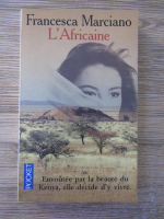 Anticariat: Francesca Marciano - L'africaine