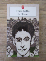 Anticariat: Franz Kafka - Le chateau