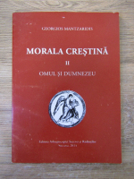 Anticariat: Georgios I. Mantzaridis - Morala crestina, volumul 2. Omul si Dumnezeu