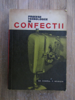 Gheorghe Ciontea, V. Boldisor - Procese tehnologice in confectii