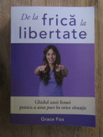 Anticariat: Grace Fox - De la frica la libertate