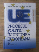 Helen Wallace - Procesul politic in Uniunea Europeana