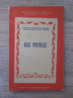 Anticariat: Ilie Pintilie. Figuri de luptatori ai miscarii muncitoresti din tara noastra