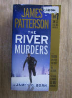 James Patterson, James O. Born - The river murders