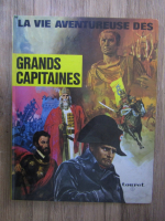 La vie aventureuse des grands capitaines