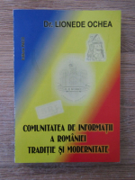 Lionede Ochea - Comunitatea de informatii a Romaniei. Traditie si modernitate