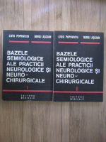 Liviu Popoviciu - Bazele semiologice ale practicii neurologice si neurochirurgicale (2 volume)