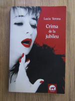 Anticariat: Lucia Verona - Crima de la jubileu