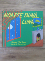 Margaret Wise Brown - Noapte buna luna